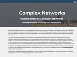 Complex Networks - a satellite of StatPhys29